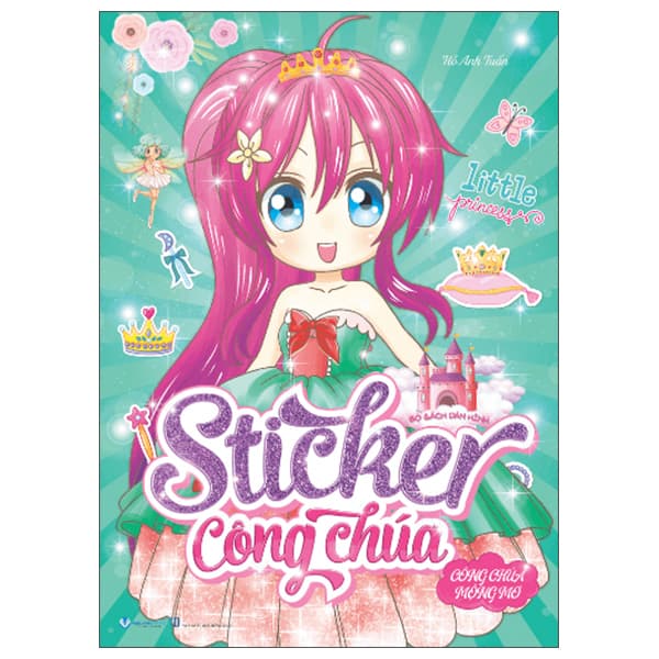 Sách Bộ Sách Dán Hình - Sticker Công Chúa - Công Chúa Mộng Mơ (Tái Bản - Hồ Anh Tuấn