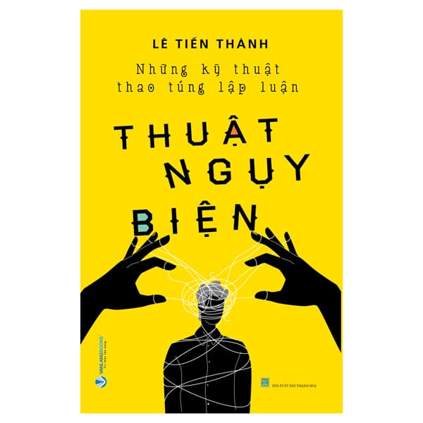 Sách Thuật Ngụy Biện - Lê Tiến Thành