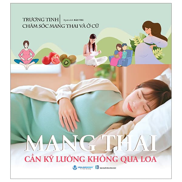 Sách Mang Thai Cần Kỹ Lưỡng Không Qua Loa - Trương Tinh