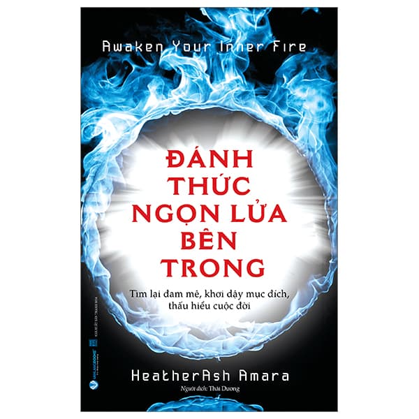 Sách Awaken Your Inner Fire - Đánh Thức Ngọn Lửa Bên Trong - HeatherAsh Amara