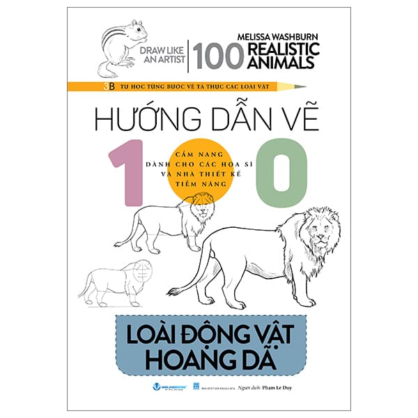 Sách Hướng Dẫn Vẽ 100 Loài Động Vật Hoang Dã - Melissa Washburn