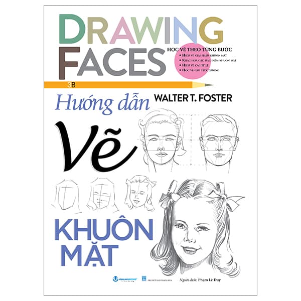 Sách Drawing Faces - Học Vẽ Theo Từng Bước - Hướng Dẫn Vẽ Khuôn Mặt - Walter T. Foster