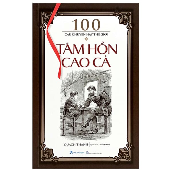 Sách 100 Câu Chuyện Hay Thế Giời - Tâm Hồn Cao Cả - Thế Đức