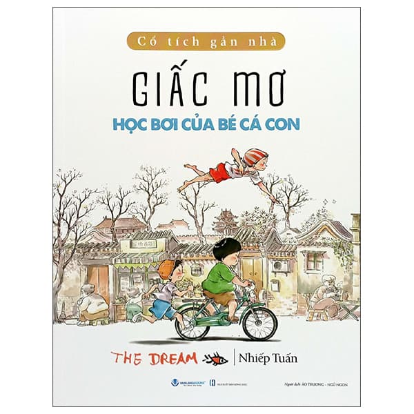 Sách Cổ Tích Gần Nhà - Giấc Mơ Học Bơi Của Bé Cá Con - The Dream - Nhiếp Tuấn