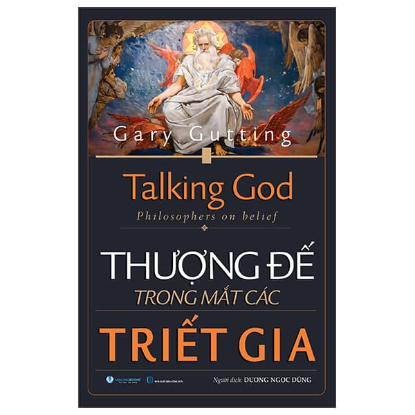 Sách Talking God - Philosophers On Belief - Thượng Đế Trong Mắt Các Triết G - Gary Gutting