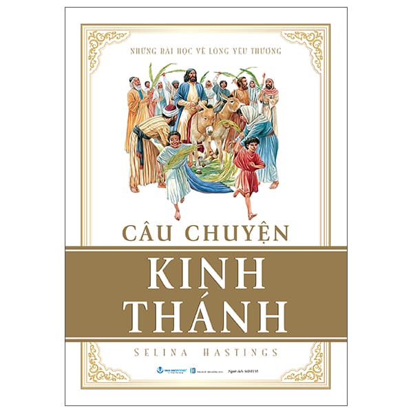 Sách Câu Chuyện Kinh Thánh (Tái Bản 2025) - Selina Hastings