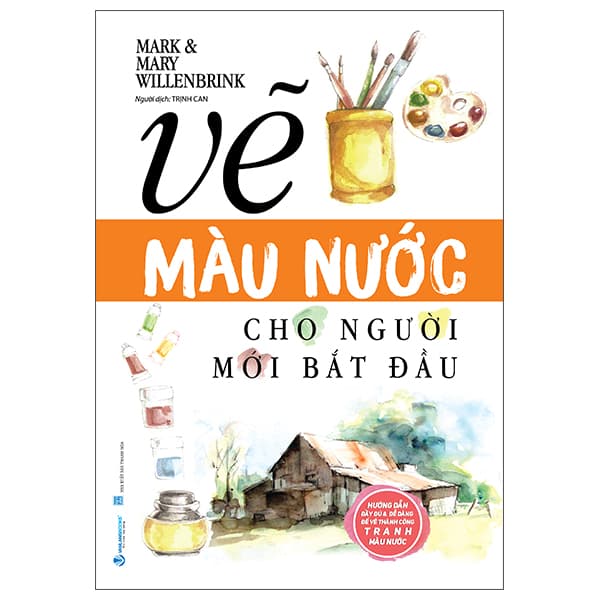 Sách Vẽ Màu Nước Cho Người Mới Bắt Đầu (Tái Bản 2025) - Mark Willenbrink