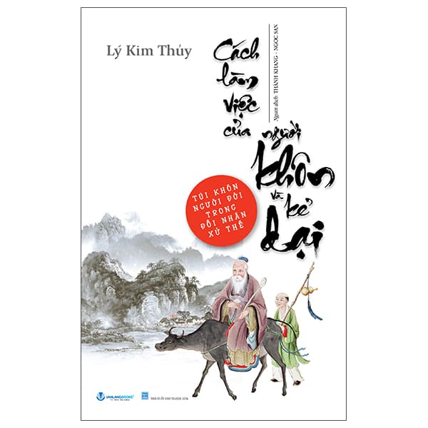 Sách Cách Làm Việc Của Người Khôn Và Kẻ Dại (Tái Bản 2025) - Lý Kim Thủy