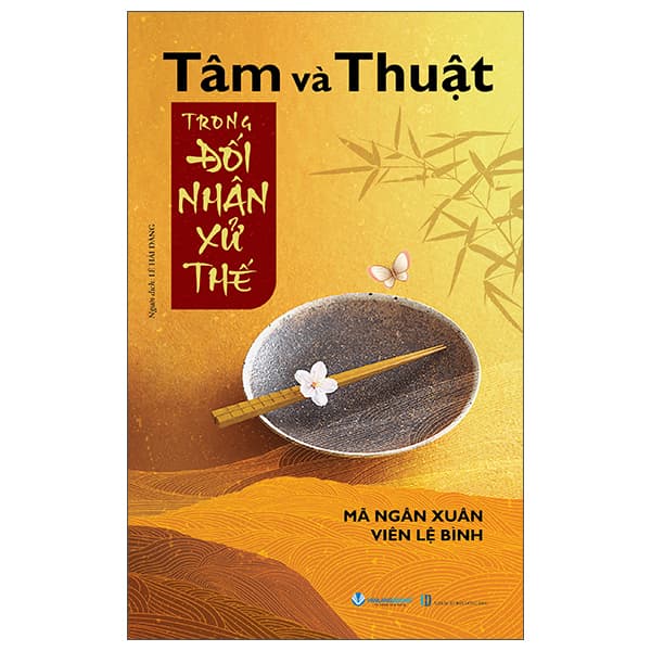 Sách Tâm Và Thuật Trong Đối Nhân Xử Thế (Tái Bản 2025) - Mã Ngân Xuân