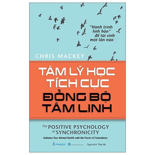 Sách Tâm Lý Học Tích Cực Đồng Bộ Tâm Linh - the Positive Psychology Of S - Chris Mackey