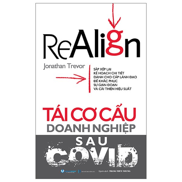 Sách Realign - Tái Cơ Cấu Doanh Nghiệp Sau Covid - Jonathan Trevor
