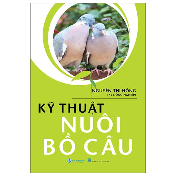 Sách Kỹ Thuật Nuôi Bồ Câu (Tái Bản 2025) - Nguyễn Thị Hồng