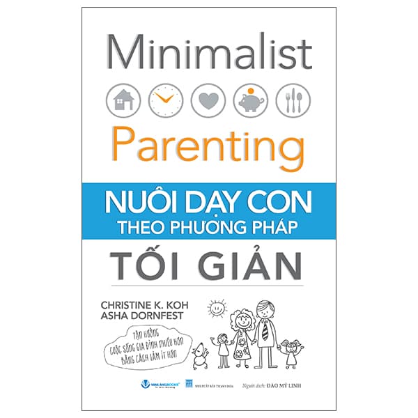 Sách Minimalist Parenting - Nuôi Dạy Con Theo Phương Pháp Tối Giản - Christine K.Koh