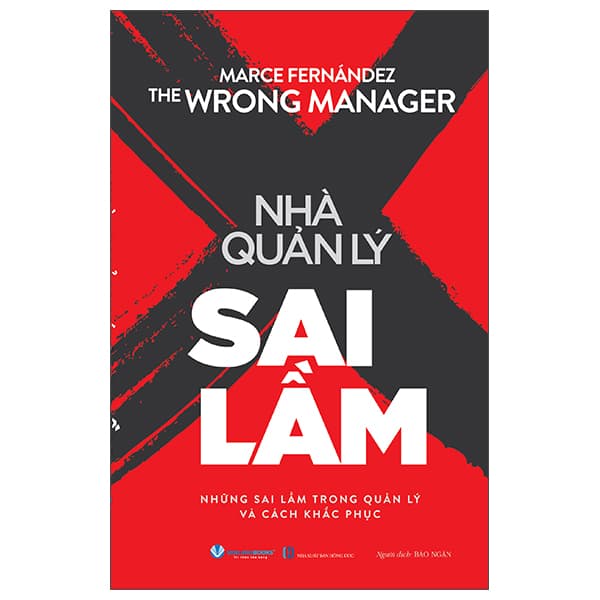 Sách The Wrong Manager - Nhà Quản Lý Sai Lầm - Marce Fernandez