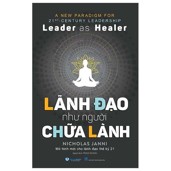Sách Leader As Healer - Lãnh Đạo Như Người Chữa Lành - Nicholas jannni