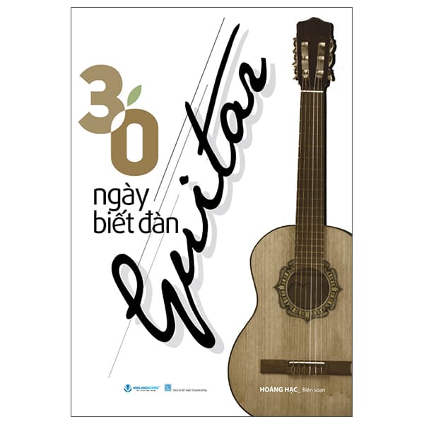 Sách 30 Ngày Biết Đàn Guitar (Tái Bản 2025) - Hoàng Hạc