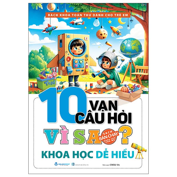 Sách Bách Khoa Toàn Thư Dành Cho Trẻ Em - 10 Vạn Câu Hỏi Vì Sao - Khoa H� - Châu Sa