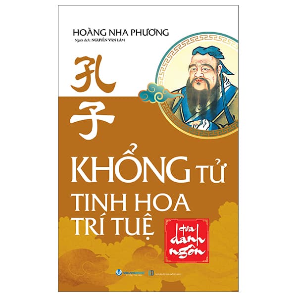 Sách Khổng Tử  - Tinh Hoa Trí Tuệ Qua Danh Ngôn (Tái Bản 2025) - Hoàng Nha Phương