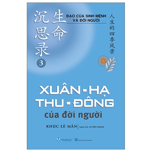Sách Đạo Của Sinh Mệnh Và Đời Người - Tập 3 - Xuân-Hạ-Thu-Đông C� - Khúc Lê Mẫn