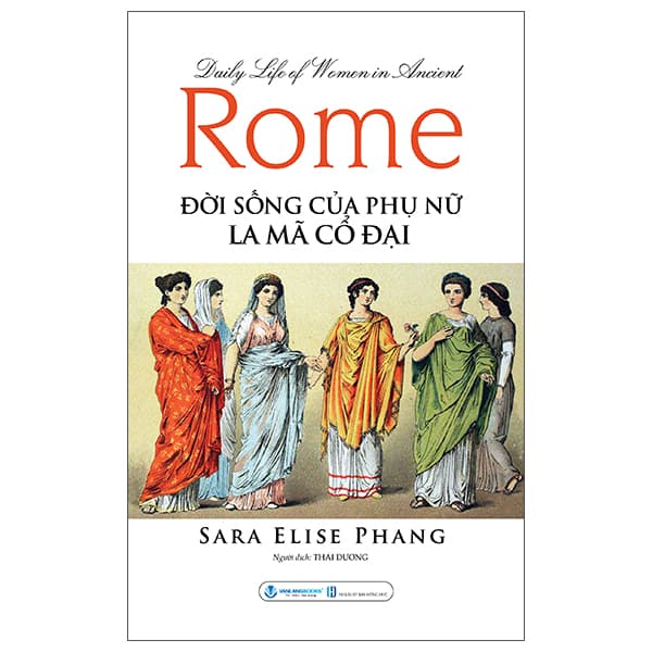 Sách Daily Life Of Women In Ancient Rome - Đời Sống Của Phụ Nữ La Mã Cổ - Sara Elise Phang