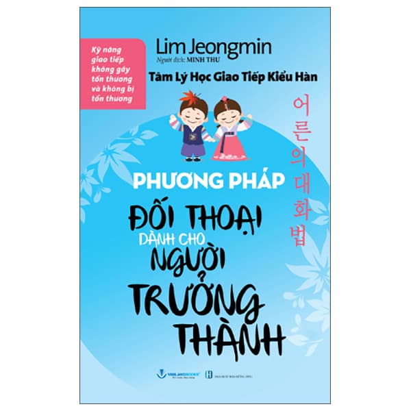 Sách Tâm Lý Học Giao Tiếp Kiểu Hàn - Phương Pháp Đối Thoại Dành Cho - Lim Jeongmin