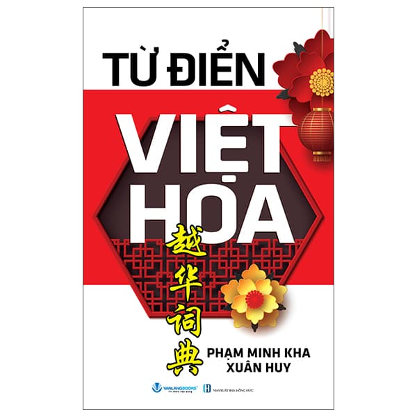 Sách Từ Điển Việt Hoa (Tái Bản) - Phạm Minh Kha