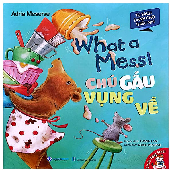 Sách Chú Gấu Vụng Về - What A Mess!