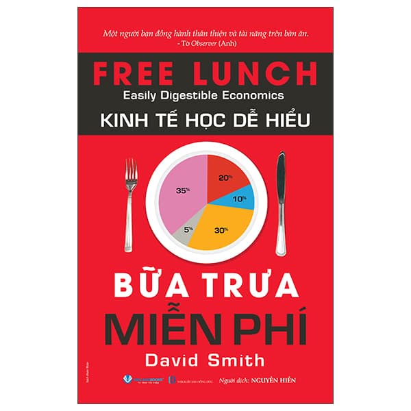 Sách Kinh Tế Học Dễ Hiểu - Bữa Trưa Miễn Phí - David Smith