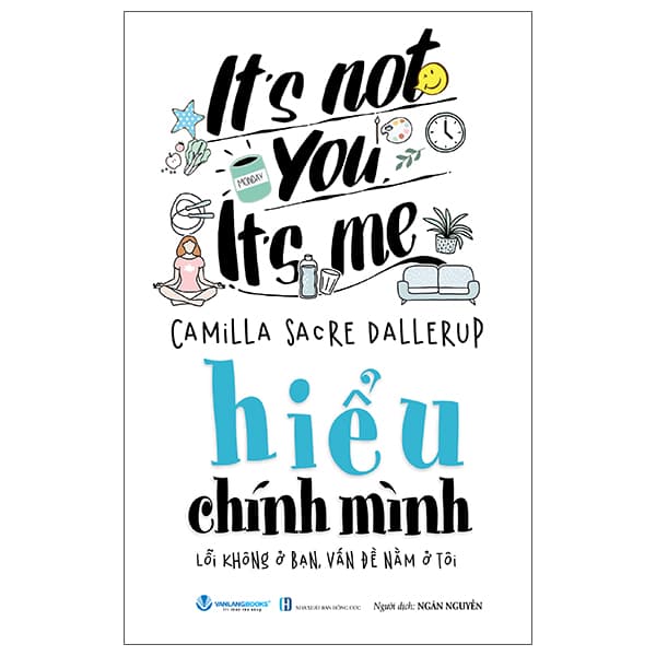Sách It's Not You, It's Me - Hiểu Chính Minh - Lỗi Không Ở Bạn, Vấn Đề - Minh Minh