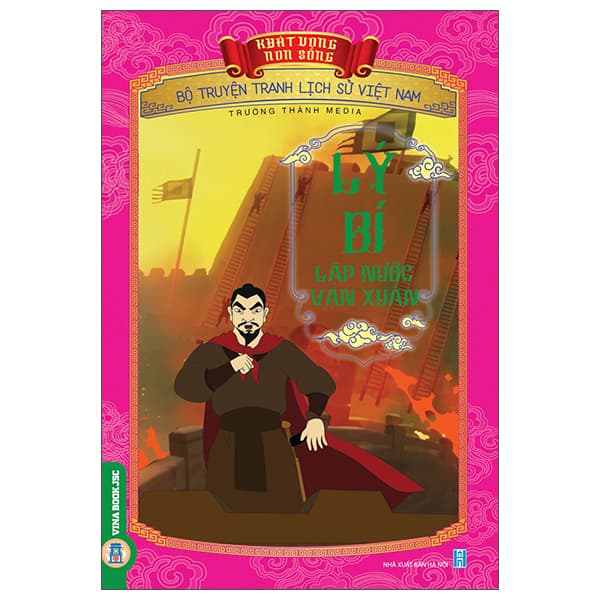 Sách Khát Vọng Non Sông - Bộ Truyện Tranh Lịch Sử Việt Nam - Lý Bí L� - Trường Thành Media
