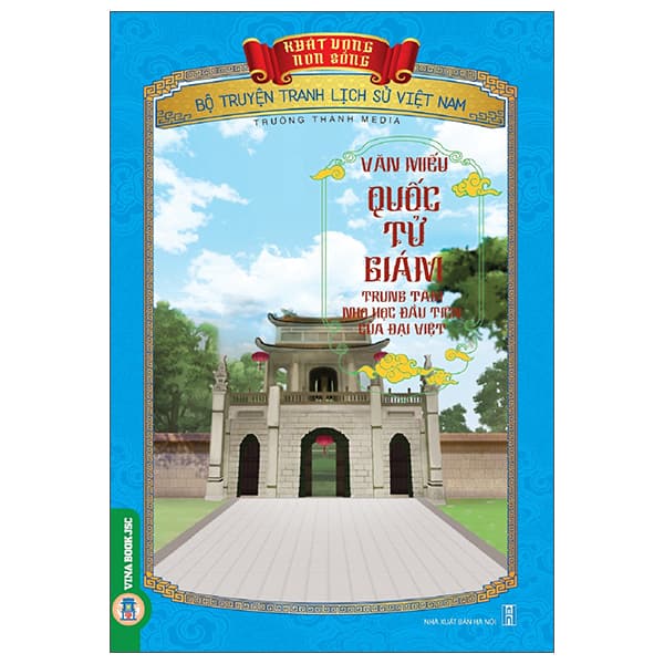 Sách Khát Vọng Non Sông - Bộ Truyện Tranh Lịch Sử Việt Nam - Văn Miếu - Trường Thành Media