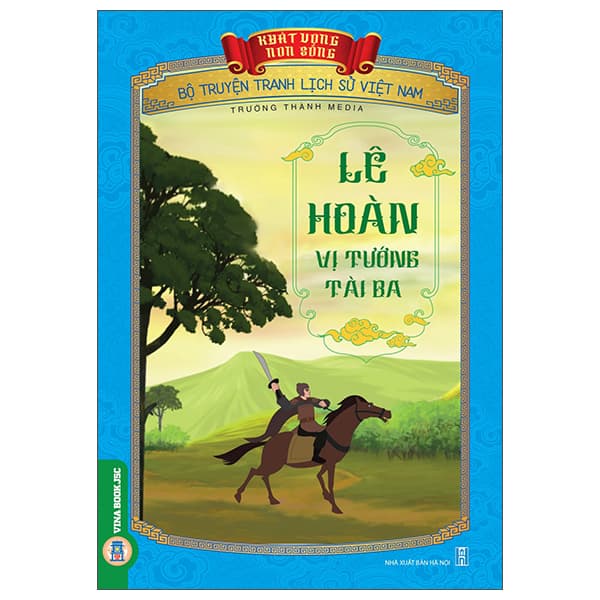 Sách Khát Vọng Non Sông - Bộ Truyện Tranh Lịch Sử Việt Nam - Lê Hoàn - - Trường Thành Media