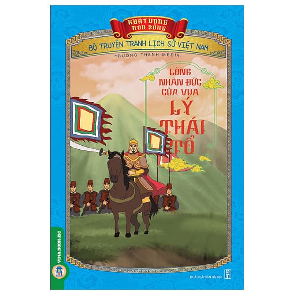 Sách Khát Vọng Non Sông - Bộ Truyện Tranh Lịch Sử Việt Nam - Lòng Nhân - Nam Việt
