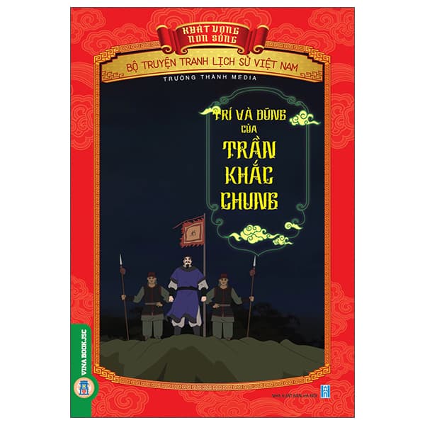 Sách Khát Vọng Non Sông - Bộ Truyện Tranh Lịch Sử Việt Nam - Trí Và D� - Trường Thành Media