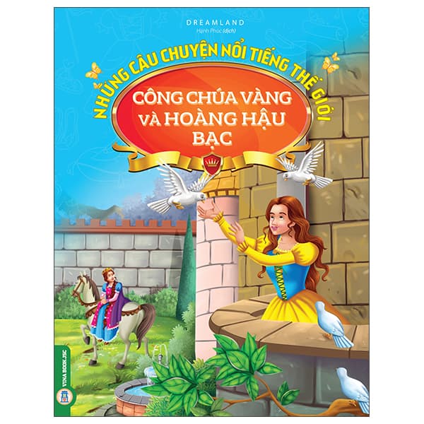 Sách Những Câu Chuyện Nổi Tiếng Thế Giới - Công Chúa Vàng Và Hoàng H - Dreamland