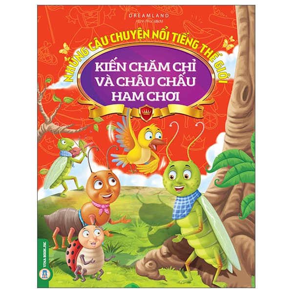 Sách Những Câu Chuyện Nổi Tiếng Thế Giới - Kiến Chăm Chỉ Và Châu C - Dreamland