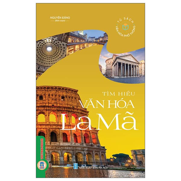 Sách Tủ Sách Văn Hóa Phổ Thông - Tìm Hiểu Văn Hóa La Mã - Nguyên Đăng