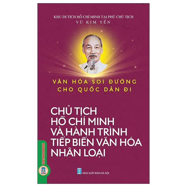 Sách Văn Hóa Soi Đường Cho Quốc Dân Đi - Chủ Tịch Hồ Chí Minh Và Hà - Kim Dân
