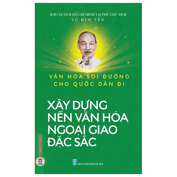 Sách Văn Hóa Soi Đường Cho Quốc Dân Đi - Xây Dựng Nền Văn Hóa Ngoại - Khu Di Tích Hồ Chí Minh Tại Phủ Chủ Tịch