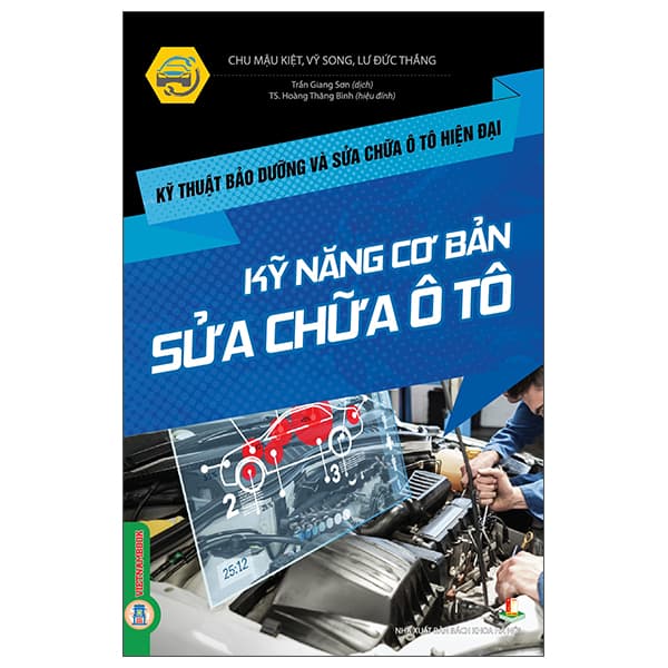 Sách Kỹ Thuật Bảo Dưỡng Và Sửa Chữa Ô Tô Hiện Đại - Kỹ Năng C� - Chu Mậu Kiệt
