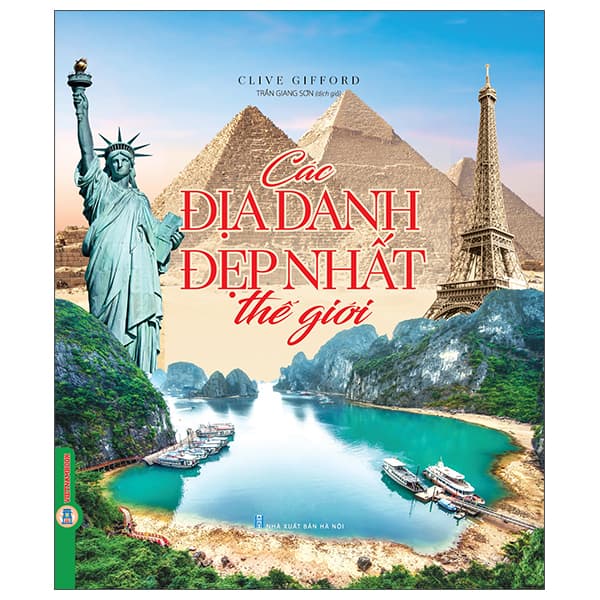Sách Các Địa Danh Nổi Tiếng Nhất Thế Giới - Bìa Cứng - Clive Gifford