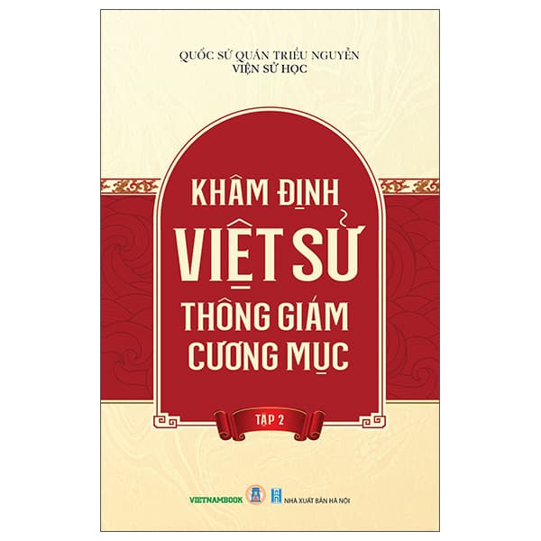 Sách Khâm Định Việt Sử Thông Giám Cương Mục - Tập 2 - Quốc Sử Quán triều Nguyễn
