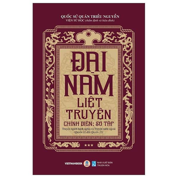 Sách Đại Nam Liệt Truyện - Tập 3 - Chính Biên - Sơ Tập - Truyện Ngư� - Quốc Sử Quán triều Nguyễn