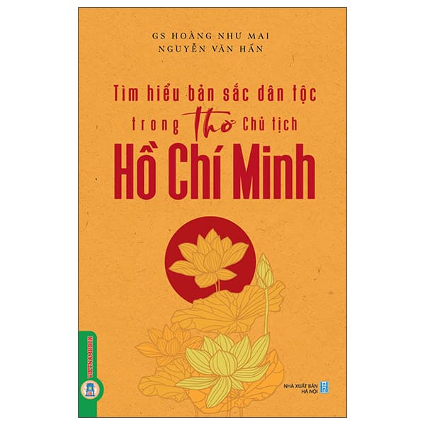 Sách Tìm Hiểu Bản Sắc Dân Tộc Trong Thơ Chủ Tịch Hồ Chí Minh - GS Hoàng Như Mai