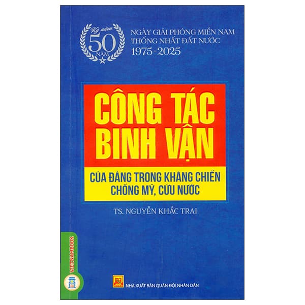 Sách Công Tác Binh Vận Của Đảng Trong Kháng Chiến Chống Mỹ, Cứu Nư� - Chì