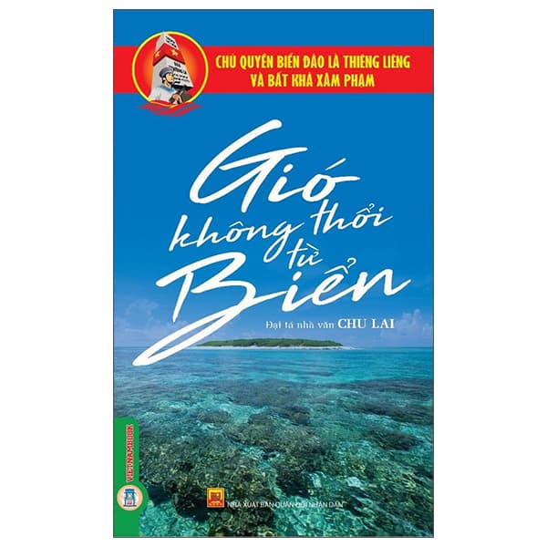 Sách Chủ Quyền Biển Đảo Là Thiêng Liêng Và Bất Khả Xâm Phạm - Gió - Đại Tá Nhà Văn Chu Lai