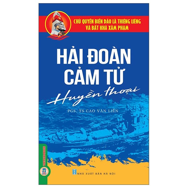 Sách Chủ Quyền Biển Đảo Là Thiêng Liêng Và Bất Khả Xâm Phạm - Hả - PGS TS Cao Văn Liên