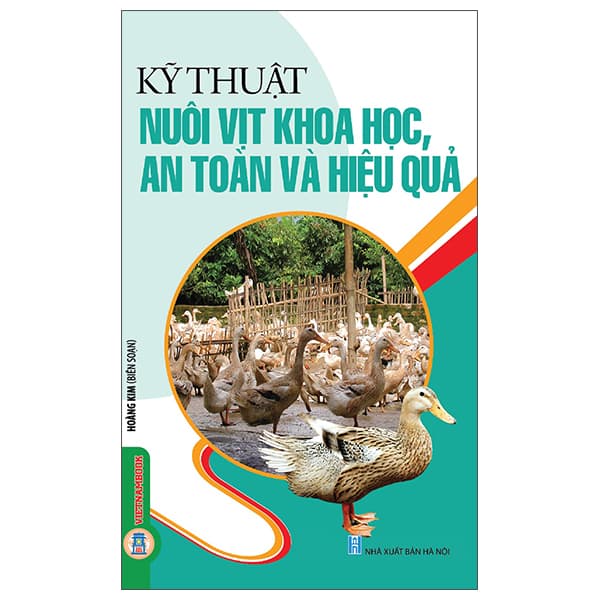 Sách Kỹ Thuật Nuôi Vịt Khoa Học An Toàn Và Hiệu Quả - Kim Ân