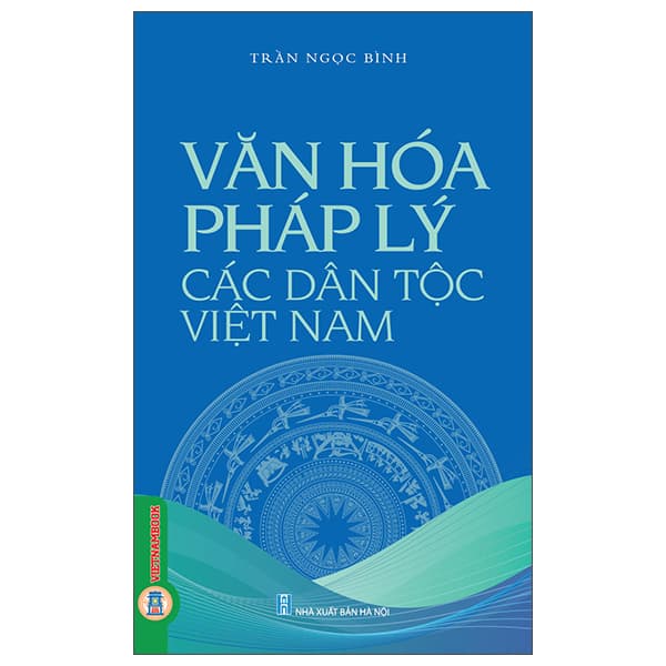 Sách Văn Hóa Pháp Lý Các Dân Tộc Việt Nam - Trần Ngọc Bình
