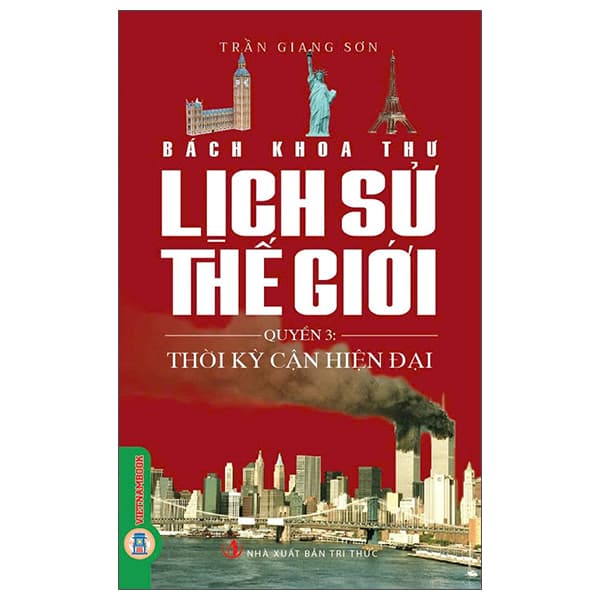 Sách Bách Khoa Thư Lịch Sử Thế Giới - Quyển 3 - Thời Kỳ Cận Hiện � - Trần Giang Sơn